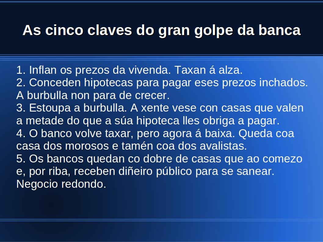 As cinco claves do gran golpe da banca
